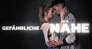 Gefährliche Nähe