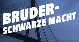 Bruder - Schwarze Macht