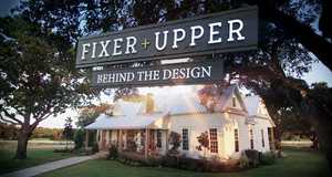 Fixer Upper - Behind the Design