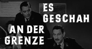 Es geschah an der Grenze
