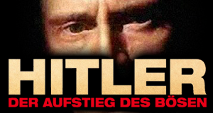 Hitler - Aufstieg des Bösen