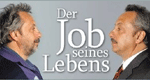 Der Job seines Lebens